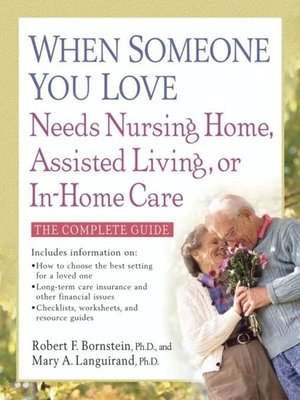 cover image of When Someone You Love Needs Nursing Home, Assisted Living, or In-Home Care